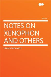 Notes on Xenophon and Others