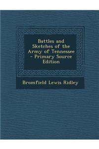 Battles and Sketches of the Army of Tennessee