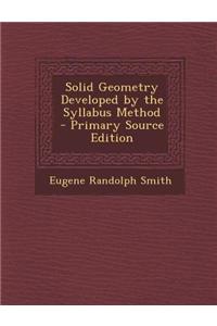 Solid Geometry Developed by the Syllabus Method