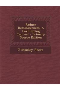 Radnor Reminiscences: A Foxhunting Journal