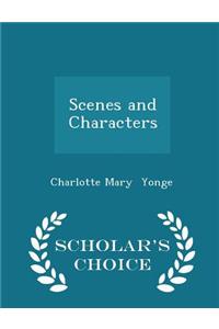 Scenes and Characters - Scholar's Choice Edition