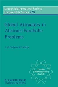 Global Attractors in Abstract Parabolic Problems
