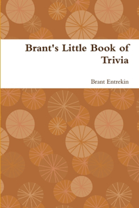 Brant's Little Book of Trivia