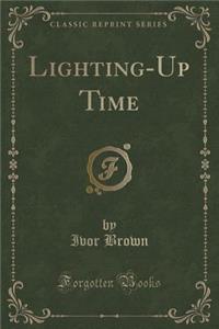 Lighting-Up Time (Classic Reprint)