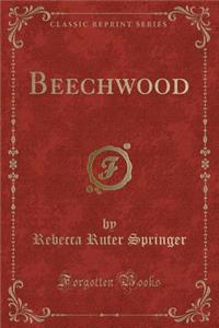 Beechwood (Classic Reprint)