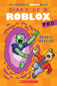 Zombie Invasion (Diary of a Roblox Pro #5: An Afk Book)