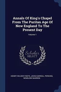 ANNALS OF KING'S CHAPEL FROM THE PURITAN