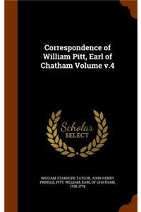 Correspondence of William Pitt, Earl of Chatham Volume v.4