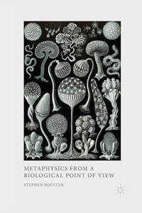 Metaphysics from a Biological Point of View