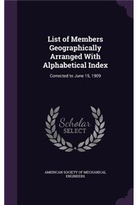 List of Members Geographically Arranged With Alphabetical Index