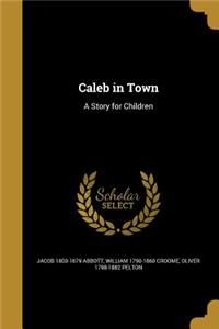 Caleb in Town