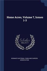 Home Acres, Volume 7, Issues 1-3