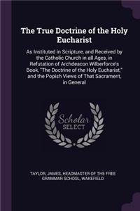 The True Doctrine of the Holy Eucharist