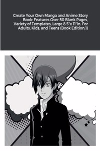 Create Your Own Manga and Anime Story Book
