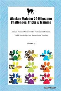 Alaskan Malador 20 Milestone Challenges