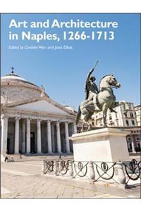 Art and Architecture in Naples, 1266 - 1713: New Approaches