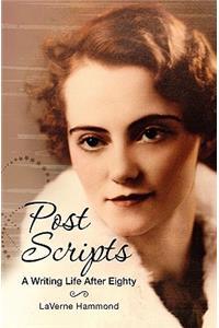 Post Scripts: A Writing Life After 80