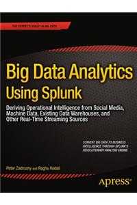 Big Data Analytics Using Splunk