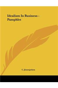 Idealism In Business - Pamphlet