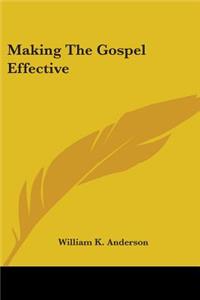Making The Gospel Effective