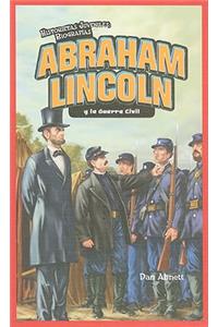 Abraham Lincoln Y La Guerra Civil (Abraham Lincoln and the Civil War)