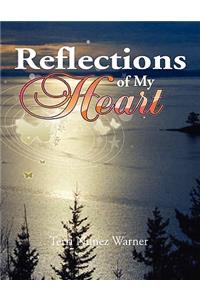 Reflections of My Heart