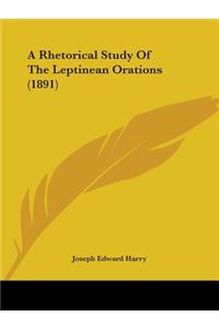 A Rhetorical Study Of The Leptinean Orations (1891)