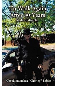 To Walk Again After 30 Years