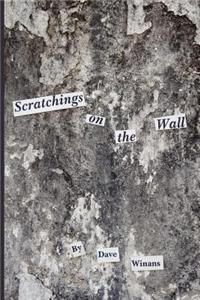 Scratchings on the Wall
