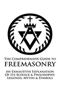 Comprehensive Guide To Freemasonry