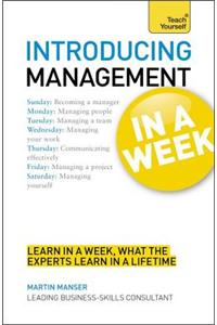 Introducing Management in a Week: Teach Yourself