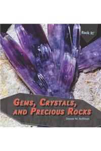 Gems, Crystals, and Precious Rocks