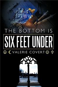 Bottom Is Six Feet Under