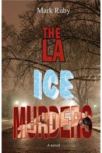 The LA Ice Murders