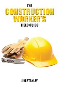 Construction Workers Field Guide