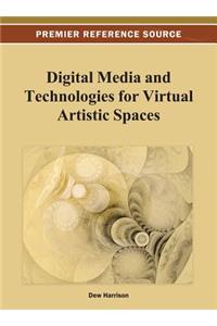 Digital Media and Technologies for Virtual Artistic Spaces