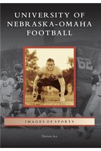 University of Nebraska-Omaha Football