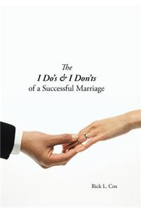 I Do's & I Don'ts of a Successful Marriage