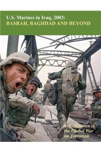 U.S. Marines in Iraq, 2003 Basrah, Baghdad and Beyond