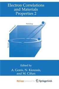 Electron Correlations and Materials Properties 2