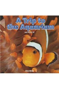 A Trip to the Aquarium