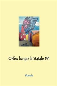 Orfeo lungo la Statale 191