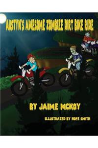 Austyn's Awesome Zombie Dirt Bike Ride