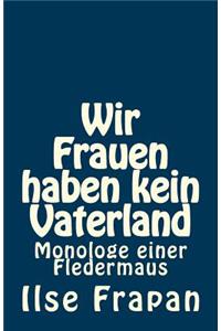Wir Frauen haben kein Vaterland