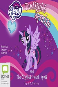 Twilight Sparkle and the Crystal Heart Spell