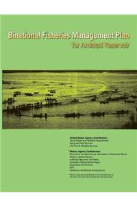 Binational Fisheries Management Plan for Amistad Reservoir