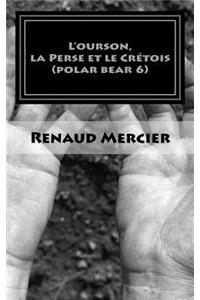 L'ourson, la Perse et le Crétois