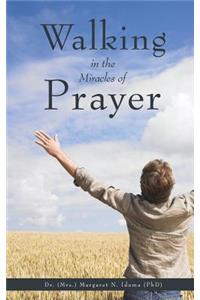Walking in the Miracles of Prayer