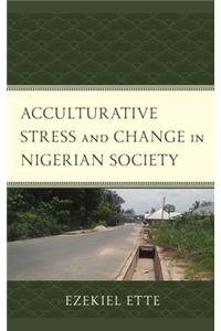 Acculturative Stress and Change in Nigerian Society