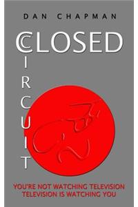 Closed Circuit